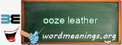 WordMeaning blackboard for ooze leather